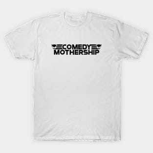 Comedy Mothership 2 T-Shirt